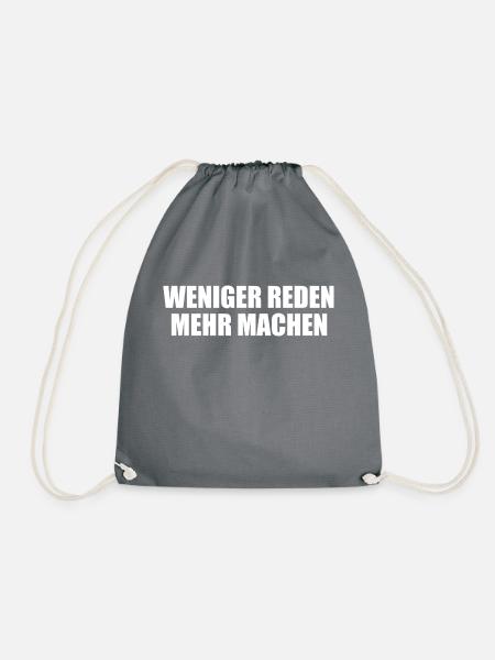 Weniger Reden Mehr Machen - Turnbeutel - Grau