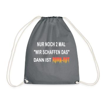 Nur noch 2 mal " wir schaffen das" burn-out - Turnbeutel - Grau - Vorne