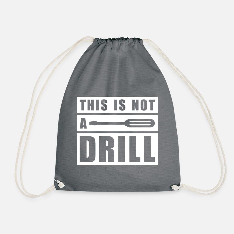 This Is Not A Drill - Drawstring Bag - grey