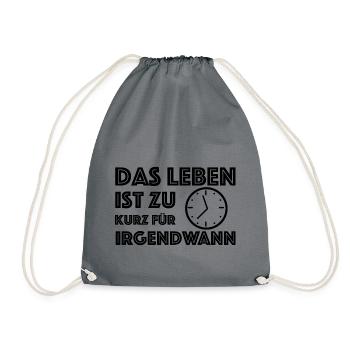 Das Leben ist zu kurz für irgendwann | Motivation - Turnbeutel - Grau - Vorne