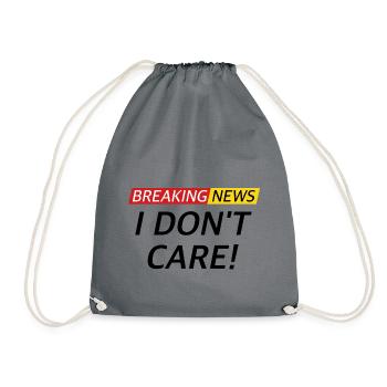 I don't Care, Nachrichten lustige Sprüche - Turnbeutel - Grau - Vorne
