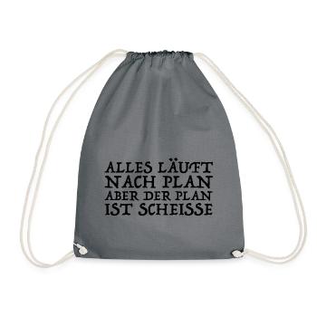 Alles läuft nach Plan aber der Plan ist Scheisse - Turnbeutel - Grau - Vorne