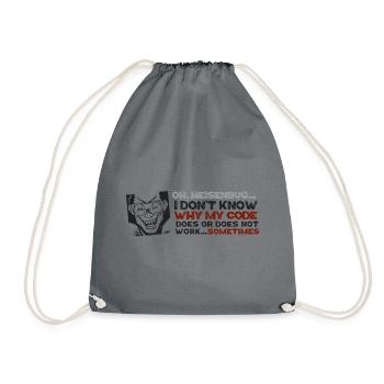 Oh heisenbug... - Drawstring Bag - grey - Front