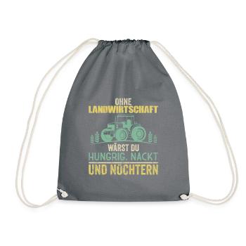 Ohne Landwirtschaft wärst du Hungrig und Nüchtern - Turnbeutel - Grau - Vorne