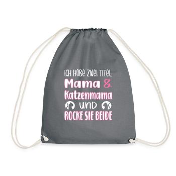 Ich habe zwei Titel Mama und Katzenmama - Turnbeutel - Grau - Vorne