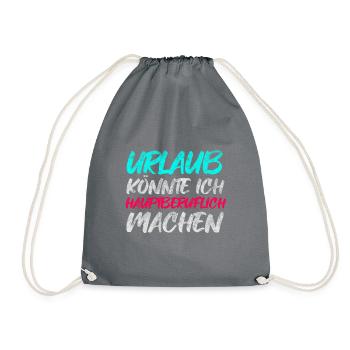 Urlaub könnte ich hauptberuflich machen - Turnbeutel - Grau - Vorne