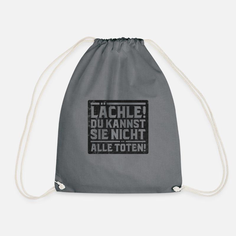 Lächle! Du kannst sie nicht alle töten Spruch - Turnbeutel - Grau