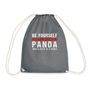 Sei du selbst oder ein Panda - Turnbeutel - Grau - Vorne