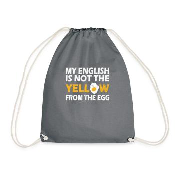 My English Is Not The Yellow From The Egg - Lustig - Turnbeutel - Grau - Vorne
