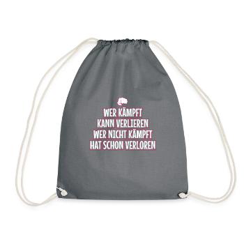 Whoever fights can lose who has not fought ... - Drawstring Bag - grey - Front