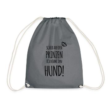 Scheiß auf den Prinzen, ich nehme den HUND! - Turnbeutel - Grau - Vorne