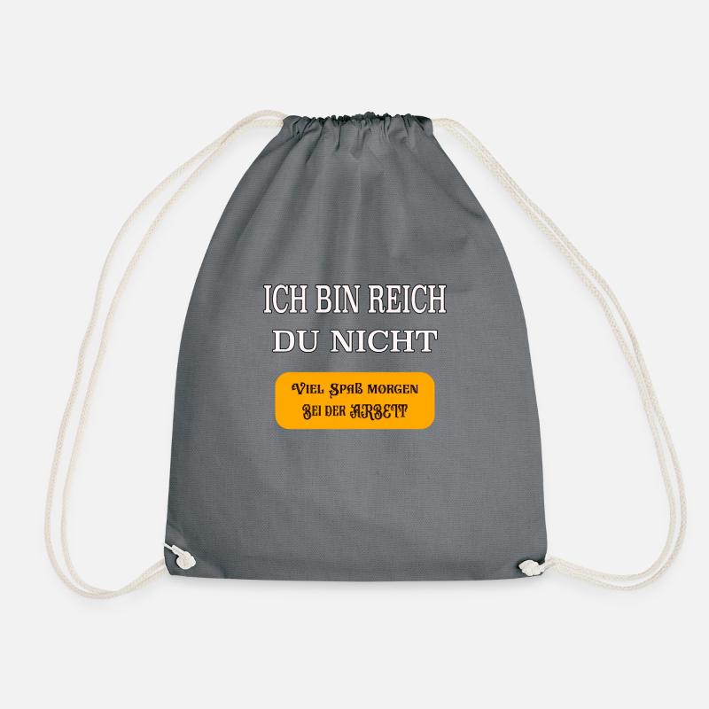 Ich bin Reich du nicht viel Spaß - Turnbeutel - Grau
