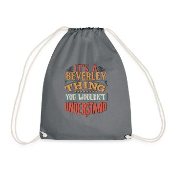 It's A Beverley Thing You Wouldnt Understand - - Drawstring Bag - grey - Front