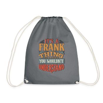 It's A Frank Thing You Wouldnt Understand - Frank - Drawstring Bag - grey - Front