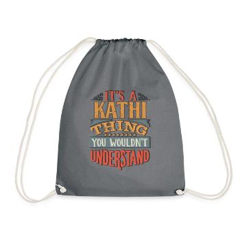 Es ist eine Kathi-Sache, die du nicht verstehen würdest - Kathi - Turnbeutel - Grau - Vorne