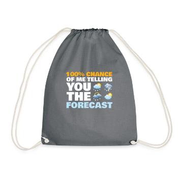 100 % Chance, Dass Ich Ihnen Die Vorhersage Für - Turnbeutel - Grau - Vorne