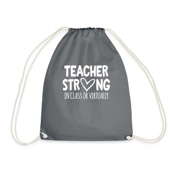Teacher Strong In Class Or Virtual Hybrid School - Drawstring Bag - grey - Front