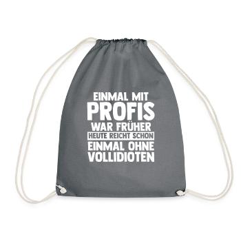 Einmal Mit Profis Arbeiten - Turnbeutel - Grau - Vorne