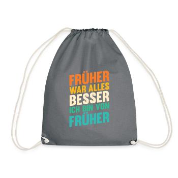 Früher War Alles Besser - Turnbeutel - Grau - Vorne