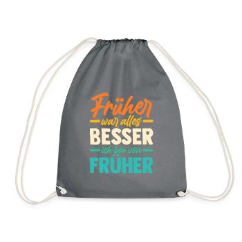 Früher War Alles Besser - Turnbeutel - Grau - Vorne