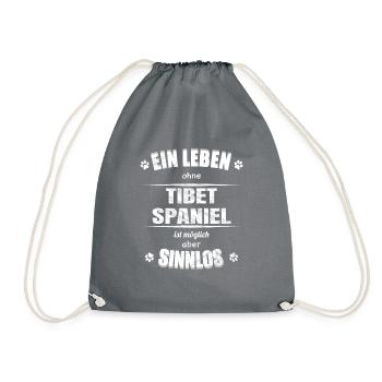 Ein Leben ohne Hund ist Sinnlos - Tibet Spaniel - Turnbeutel - Grau - Vorne