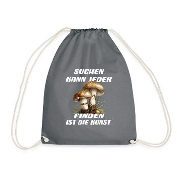 Anyone can find searching is the art of mushrooms - Drawstring Bag - grey - Front