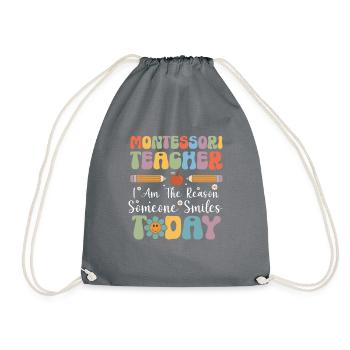 Montessori teacher I'm the reason why someone - Drawstring Bag - grey - Front