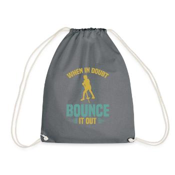 Pogo-stick: If you have any doubts, hop off - Drawstring Bag - grey - Front