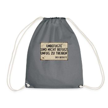 Unauthorized persons are not authorized to do mischief - Drawstring Bag - grey - Front