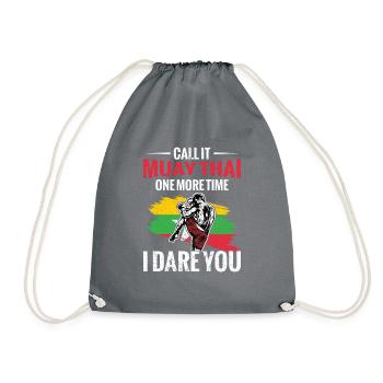 Call it Muay Thai again, I dare you. - Drawstring Bag - grey - Front