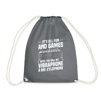 Es Ist Alles Spaß Und Spiel, Bis Du Mein Vibraphon - Turnbeutel - Grau - Vorne