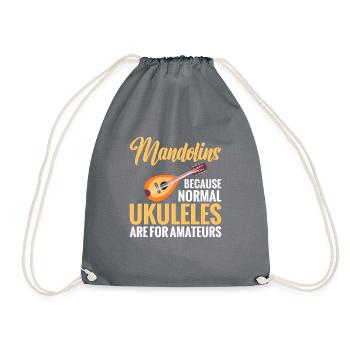 Mandolin, because regular ukuleles are for amateurs - Drawstring Bag - grey - Front