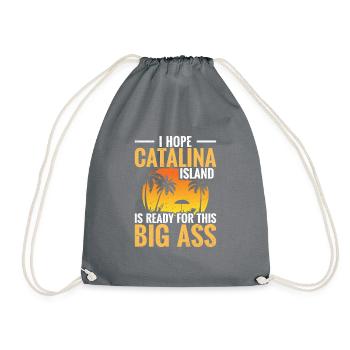 I hope Catalina Island is ready for this - Drawstring Bag - grey - Front
