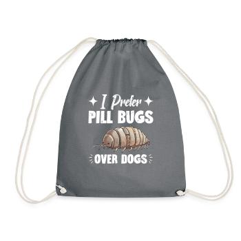 I prefer pill bugs to dogs - Drawstring Bag - grey - Front