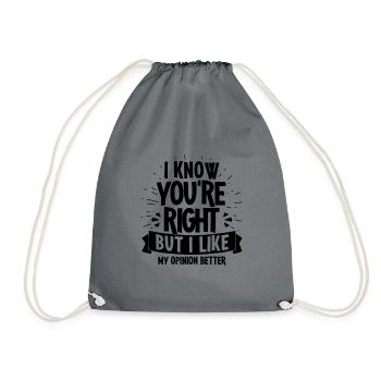 I like my opinion better... - gift - Turnbeutel - Grau - Vorne