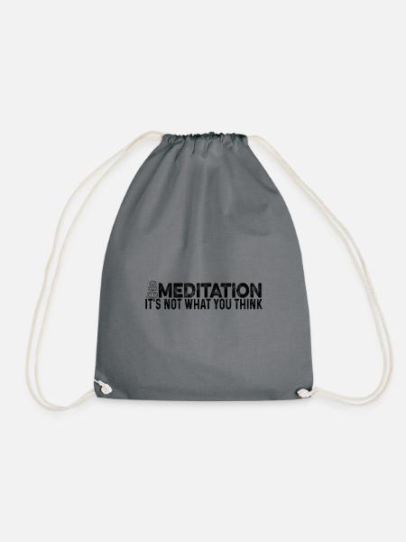 Meditation Is Not What You Think Meditating Relaxa - Turnbeutel - Grau