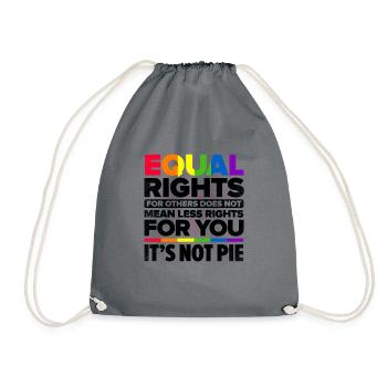 Equal Rights For Others Does Not Mean Less Rights - Turnbeutel - Grau - Vorne