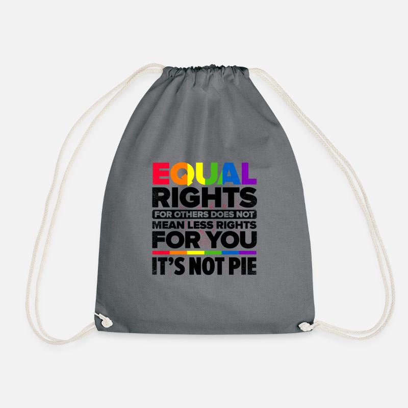 Equal Rights For Others Does Not Mean Less Rights - Turnbeutel - Grau