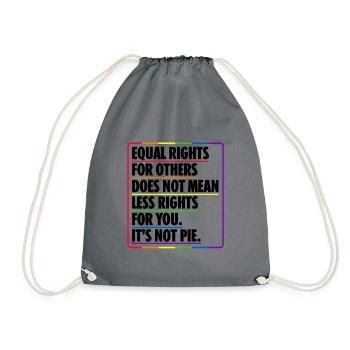 Equal Rights For Others Does Not Mean Less Rights - Turnbeutel - Grau - Vorne