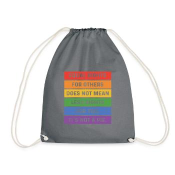 Equal Rights For Others Does Not Mean Less Rights - Turnbeutel - Grau - Vorne