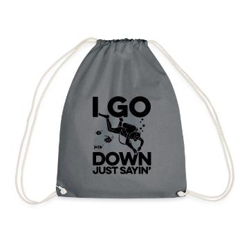I Go Down Just Sayin' Snorkeling Diving Scuba Dive - Turnbeutel - Grau - Vorne