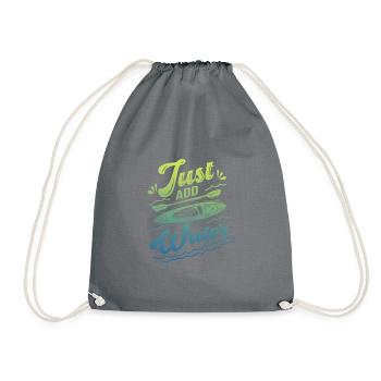 Just Add Water Rowing Kayaking Kayak Rower Paddlin - Turnbeutel - Grau - Vorne