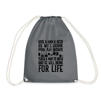 Give A Man A Beer And He Will Drink For An Hour Br - Turnbeutel - Grau - Vorne