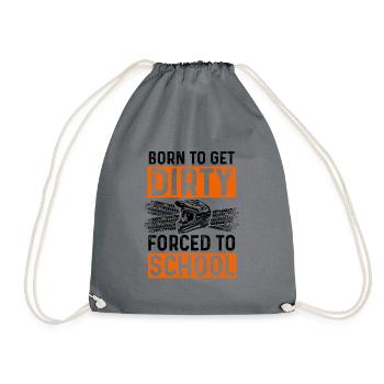 Born To Get Dirty Forced To Go To School Dirt Bike - Turnbeutel - Grau - Vorne