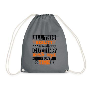 All This Reality Into My Drone Flying Time Quadcop - Drawstring Bag - grey - Front