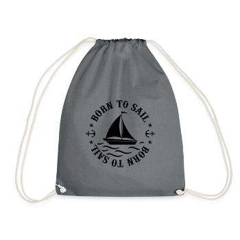 Born To Sail Graphic Sailing Sail Ship Sailor Capt - Turnbeutel - Grau - Vorne