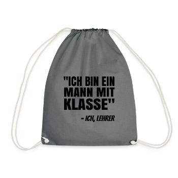 Ich Bin Ein Mann Mit Klasse Lehrer Pädagoge Schule - Turnbeutel - Grau - Vorne