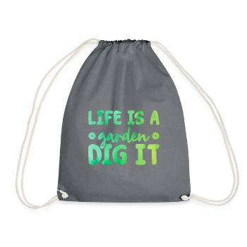 Life Is a Garden Dig It Gardener Gardening Garden - Turnbeutel - Grau - Vorne