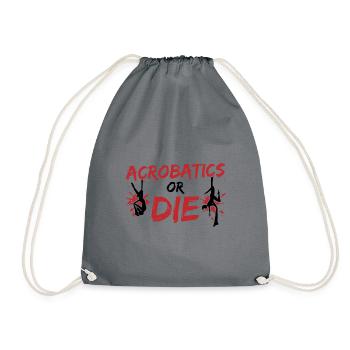 Acrobatics Or Die Graphic Gymnast Gymnastics Sport - Turnbeutel - Grau - Vorne