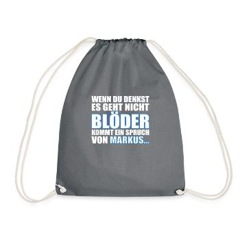 Es geht nicht Blöder außer mit Markus... - Turnbeutel - Grau - Vorne